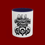 Ceramic Mug — "All Strength Comes From God" Black Accent Coffee Cup (11/15 oz)
