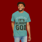 It’s Always God Graphic T-Shirt — Faith-Based Vintage Lettering Tee