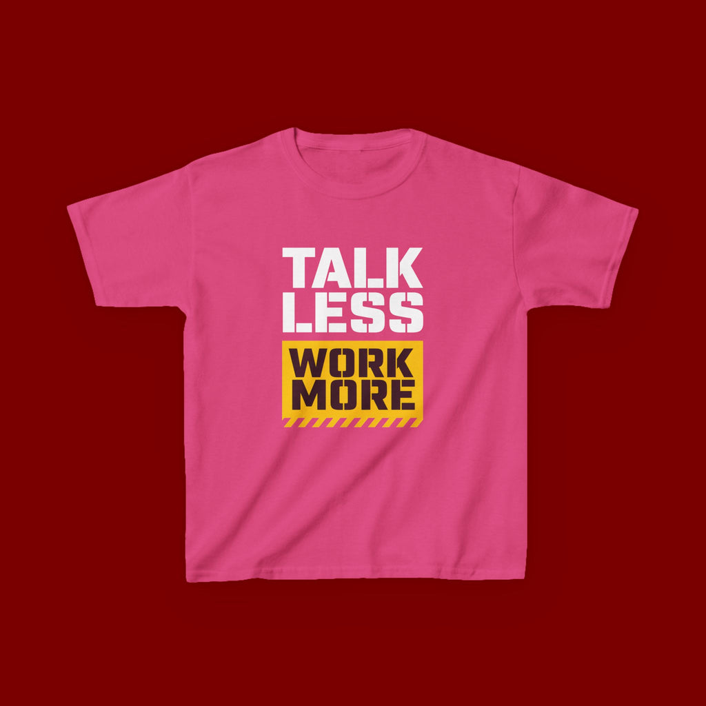 Kids T-Shirt — "Talk Less Work More" Bold Motivational Tee
