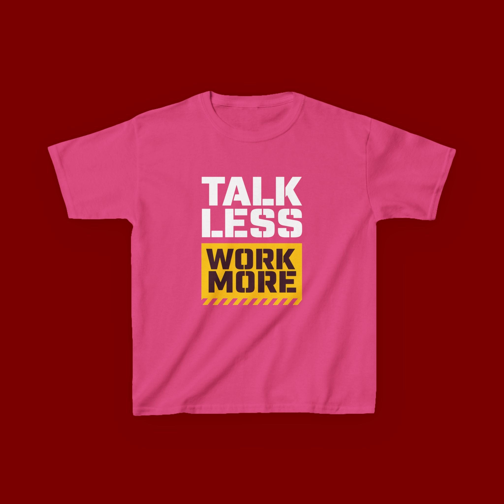 Kids T-Shirt — "Talk Less Work More" Bold Motivational Tee