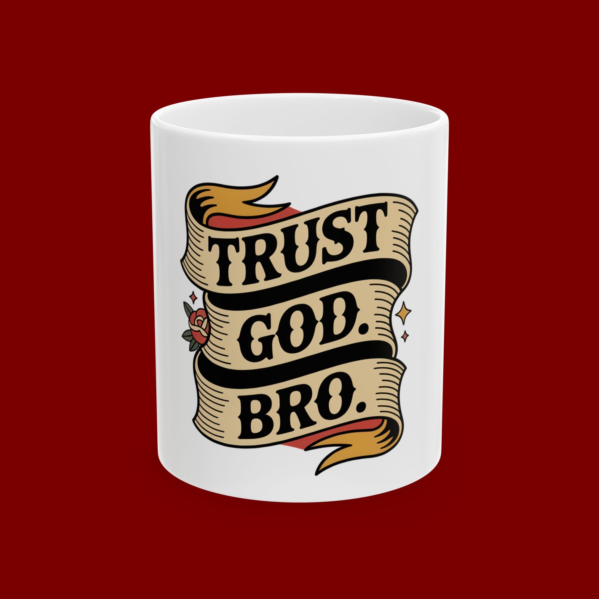 Trust God, Bro Ceramic Mug — Faith-Inspired Coffee Cup (11oz & 15oz)