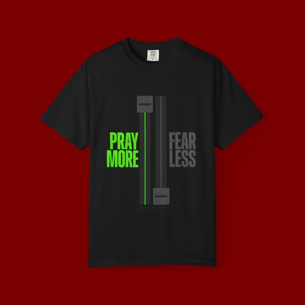 Pray More Fear Less T-Shirt — Inspirational Faith Graphic Tee