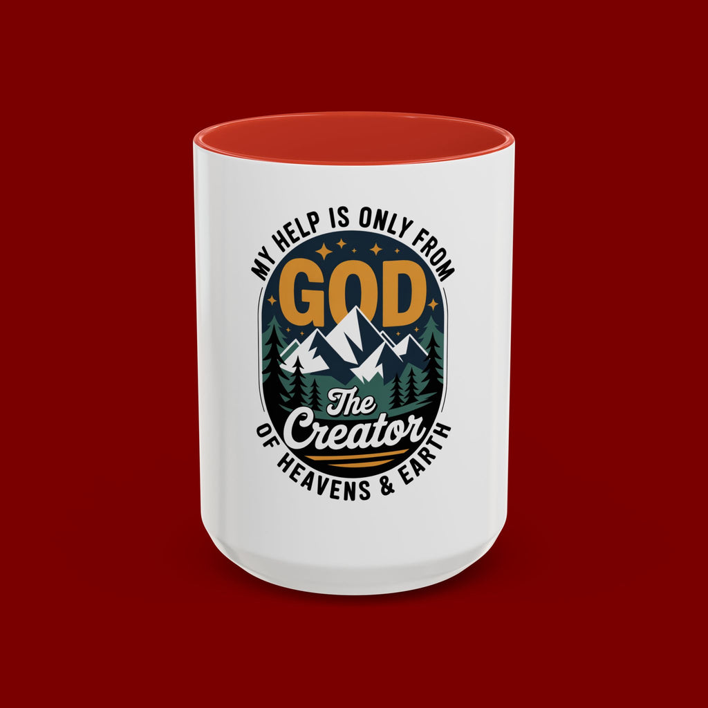 Christian Coffee Mug — “My Help Is Only From God The Creator” Accent Mug