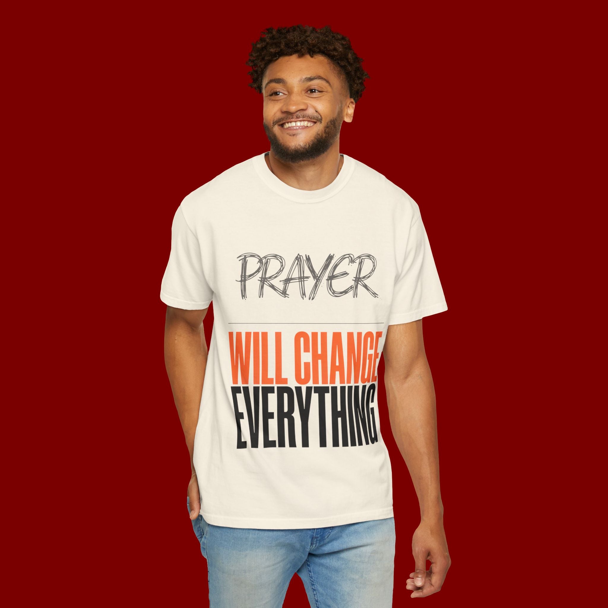 Prayer Will Change Everything T-Shirt — Inspirational Faith Tee