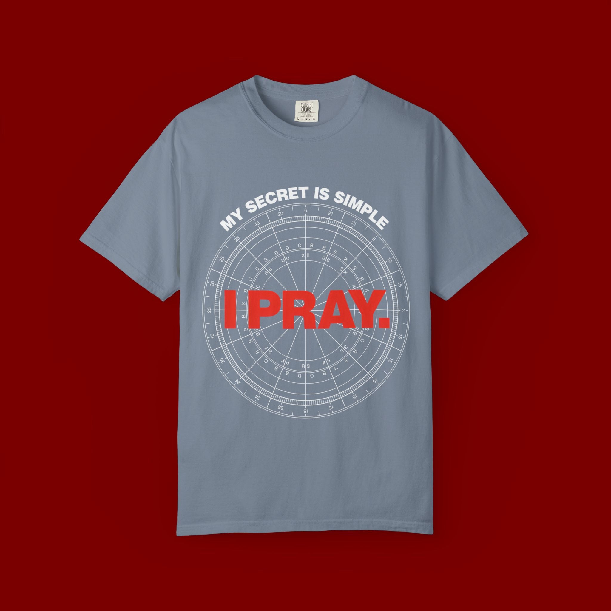 I Pray T‑Shirt — "My Secret Is Simple" Faith Graphic Tee