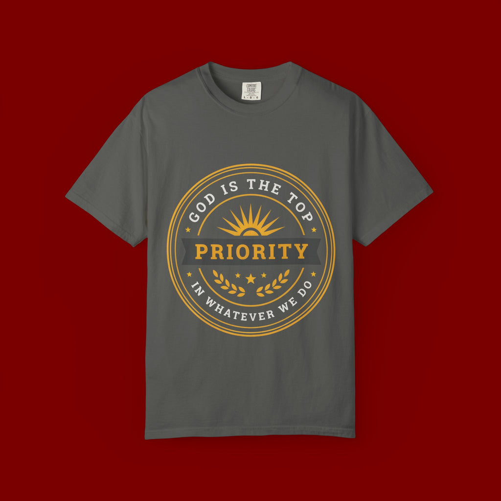 Priority Tee — "God Is The Top Priority" Christian Faith Graphic T-Shirt