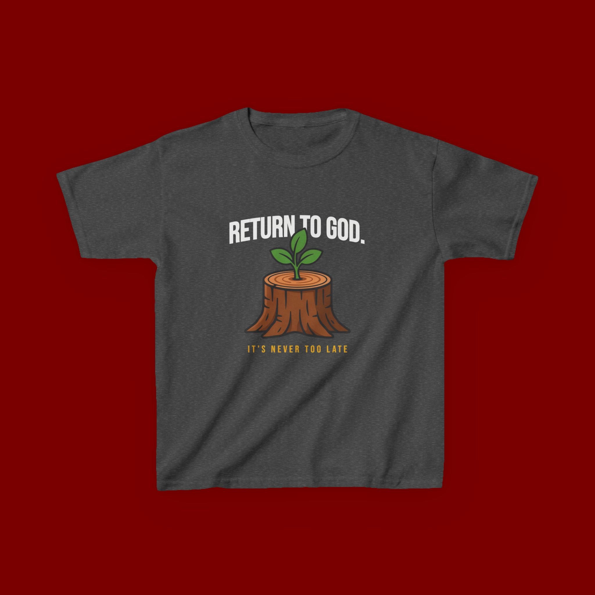 Return to God Kids T-Shirt – Tree Stump with Sprout, “It’s Never Too Late” Inspirational Youth Tee