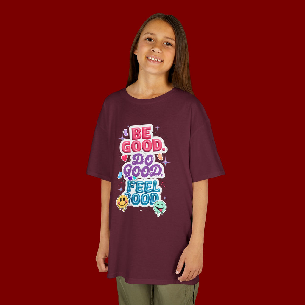 Kids Tee — "Be Good, Do Good, Feel Good" Positive Message Shirt