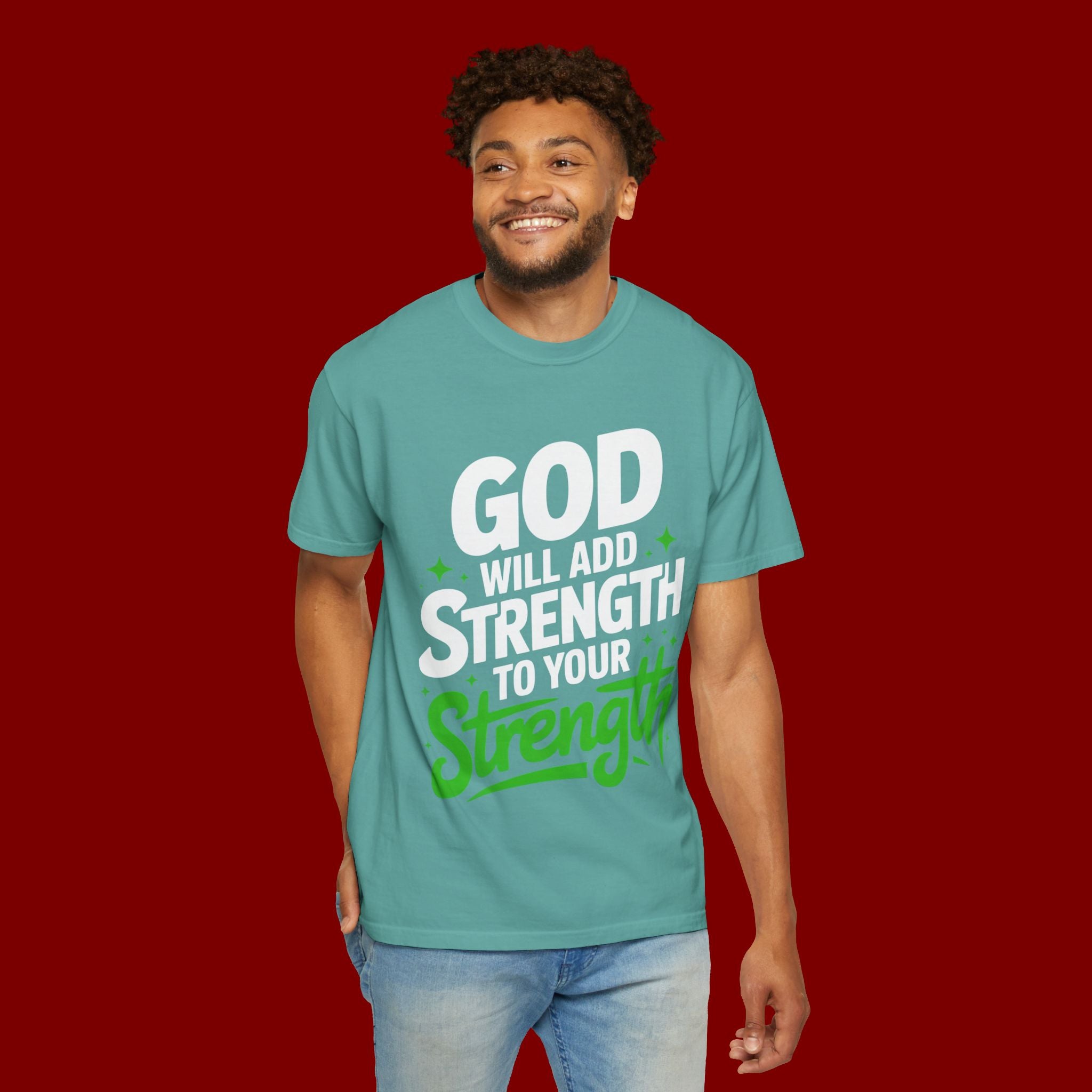 Inspirational T-Shirt — "God Will Add Strength to Your Strength" Christian Faith Tee