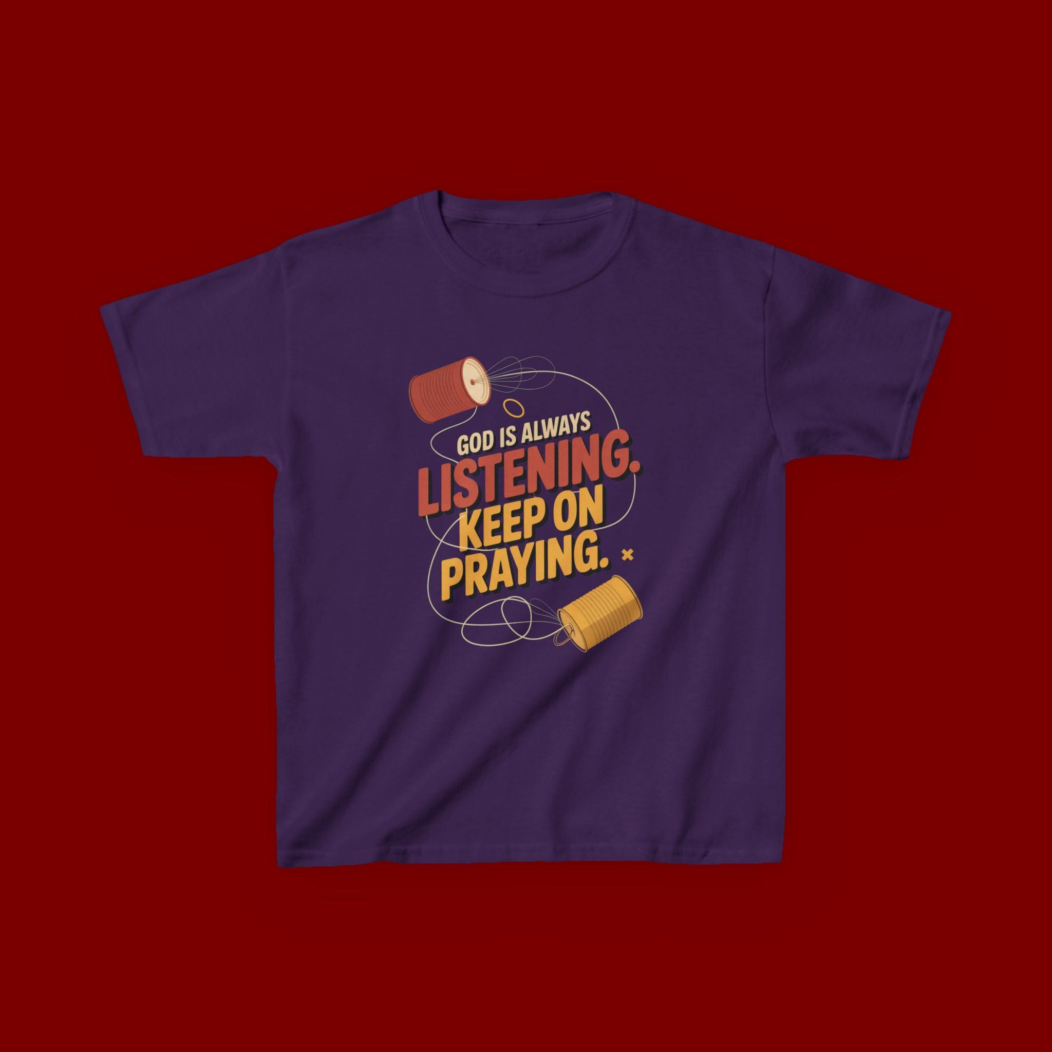 Kids Tee — "God Is Always Listening, Keep On Praying" Inspirational Religious Shirt