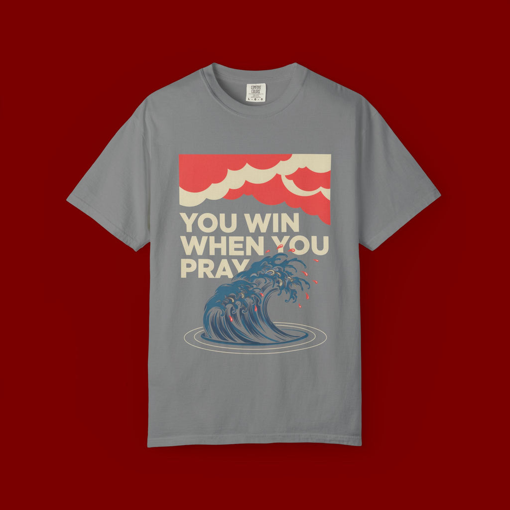 You Win When You Pray T-Shirt — Vintage Wave Faith Tee