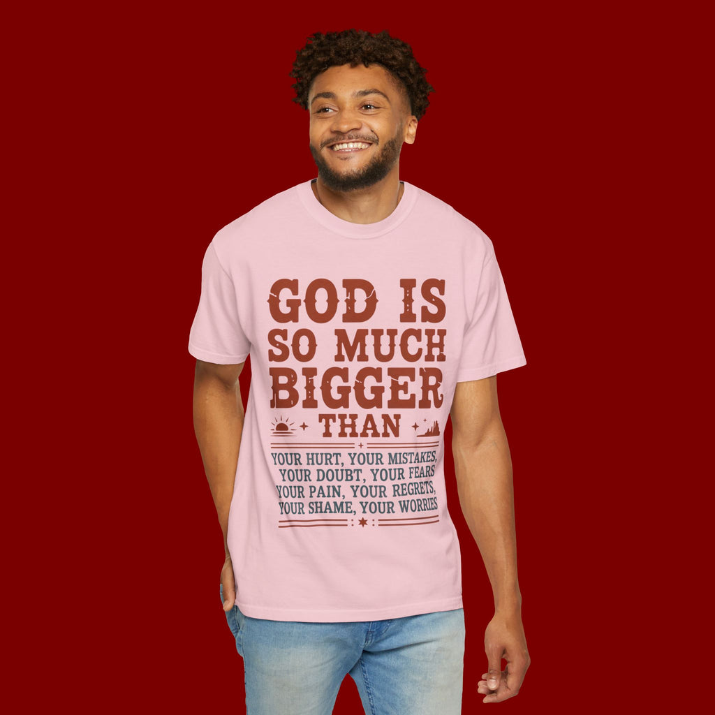 God Is So Much Bigger T-Shirt — Inspirational Christian Faith Tee