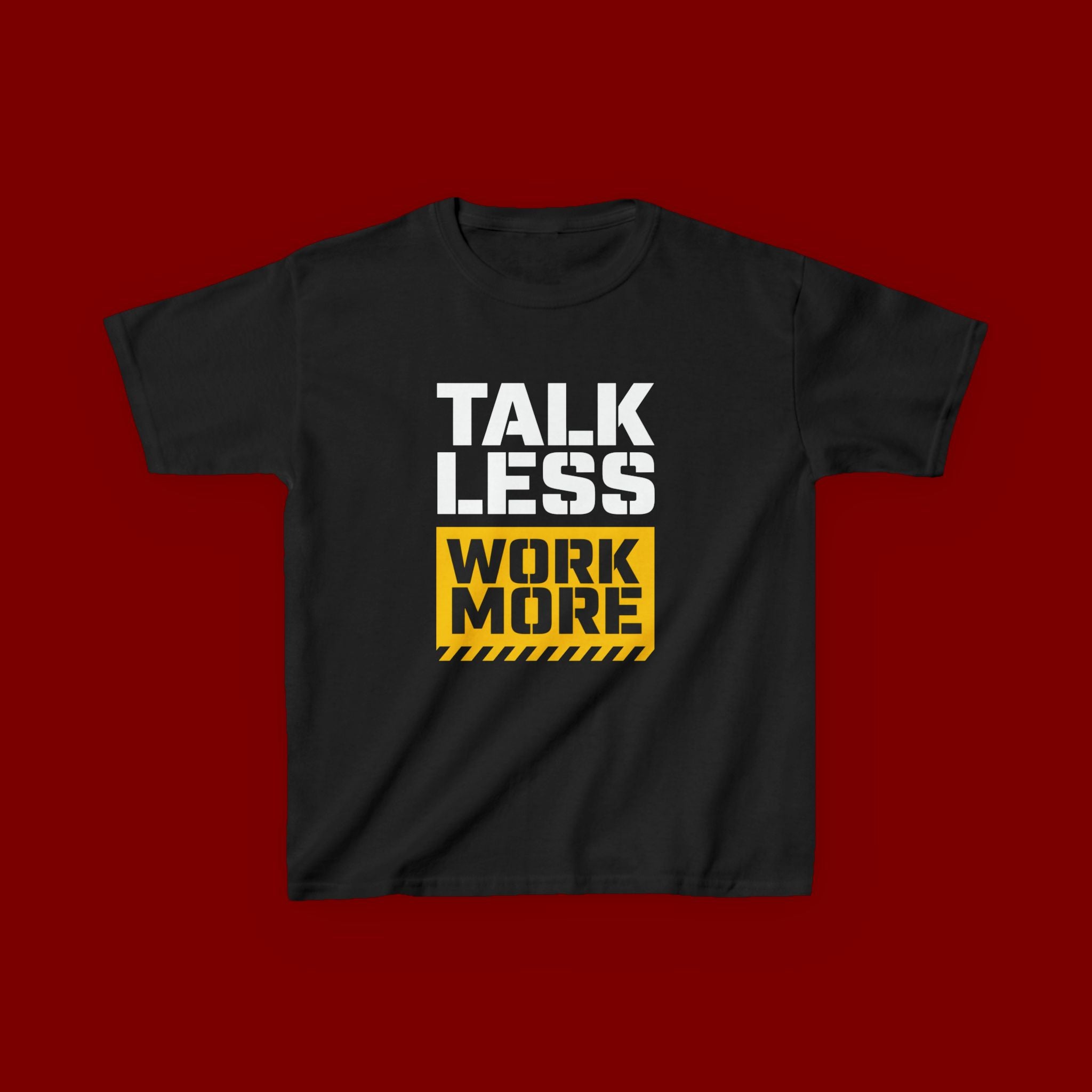 Kids T-Shirt — "Talk Less Work More" Bold Motivational Tee