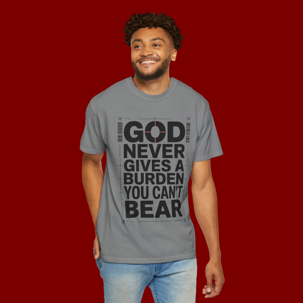 Christian Inspirational T-Shirt — "God Never Gives a Burden You Can't Bear" Motivational Tee