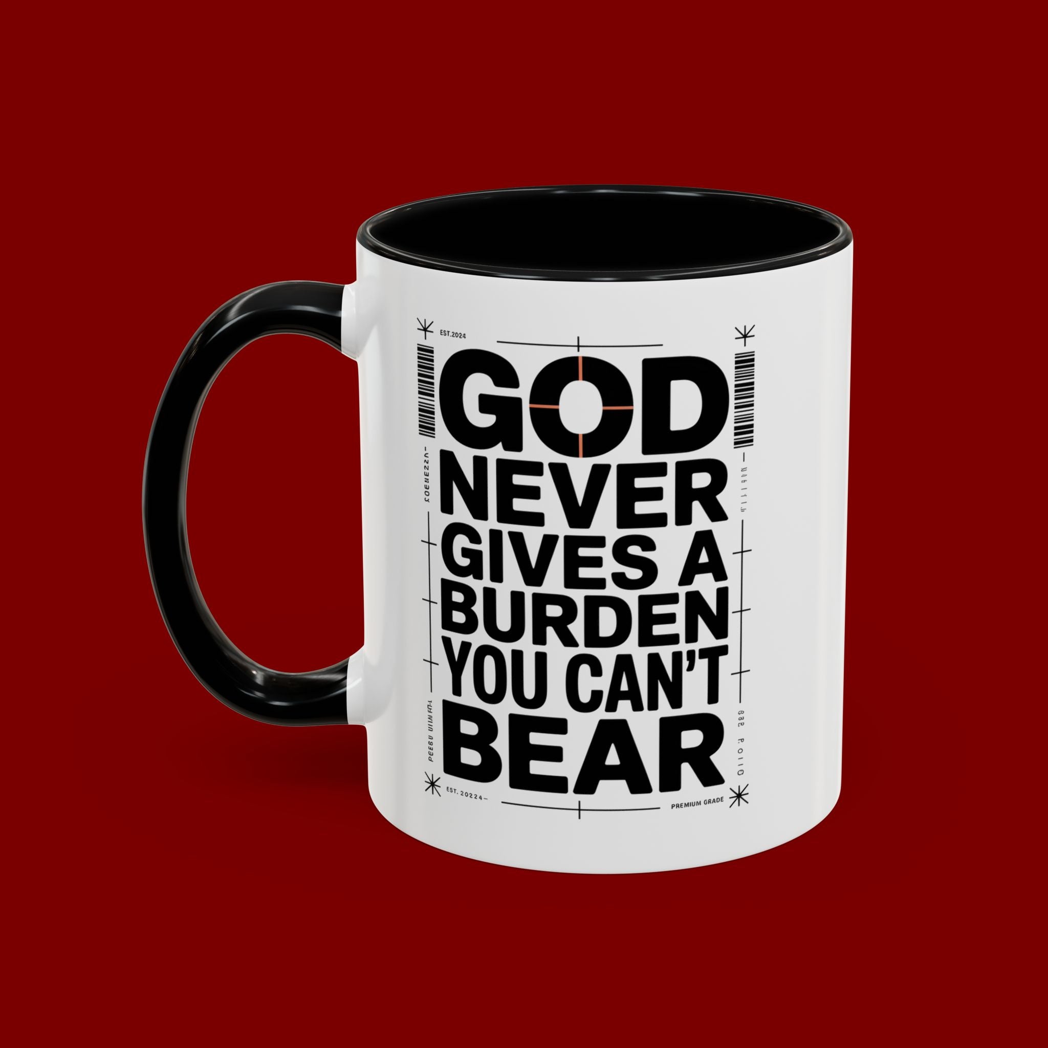 Inspirational Accent Mug – “God Never Gives a Burden You Can’t Bear”