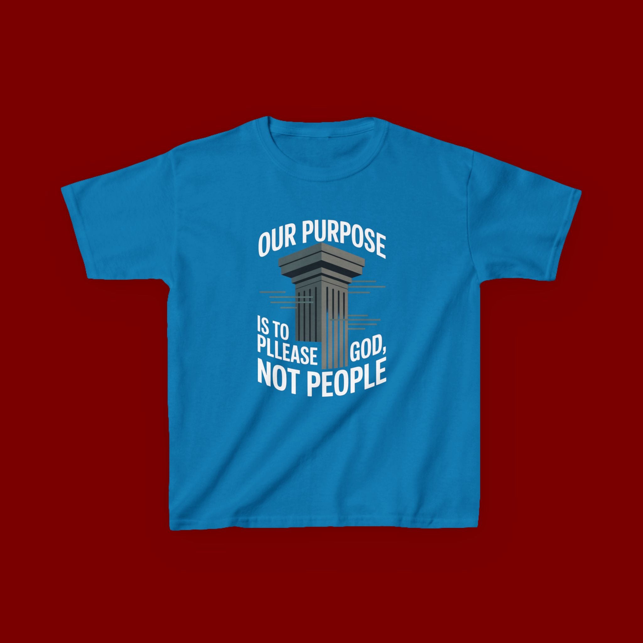 Kids T-Shirt — "Our Purpose Is To Please God, Not People" Faith Graphic Tee