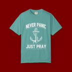 T-Shirt — "Never Panic Just Pray" Anchor Christian Faith Tee