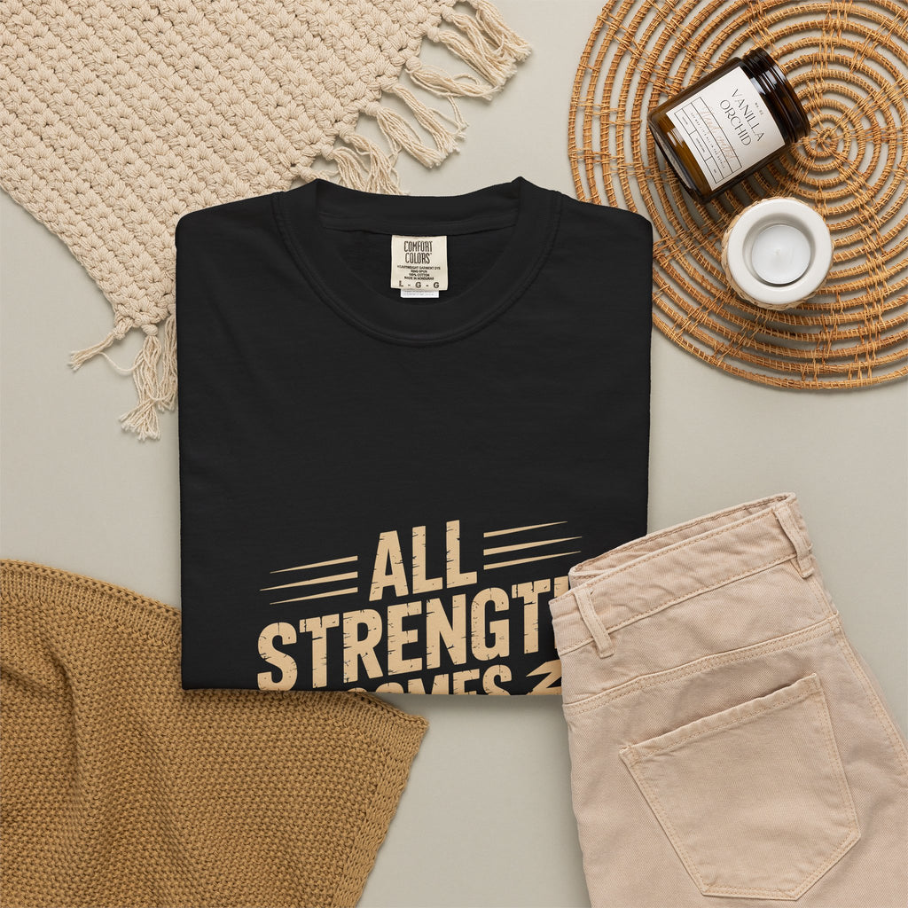 All Strength Comes From God T-Shirt — Christian Faith Graphic Tee