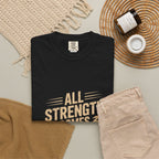 All Strength Comes From God T-Shirt — Christian Faith Graphic Tee
