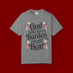 Inspirational 'God Never Gives a Burden You Can't Bear' T-Shirt