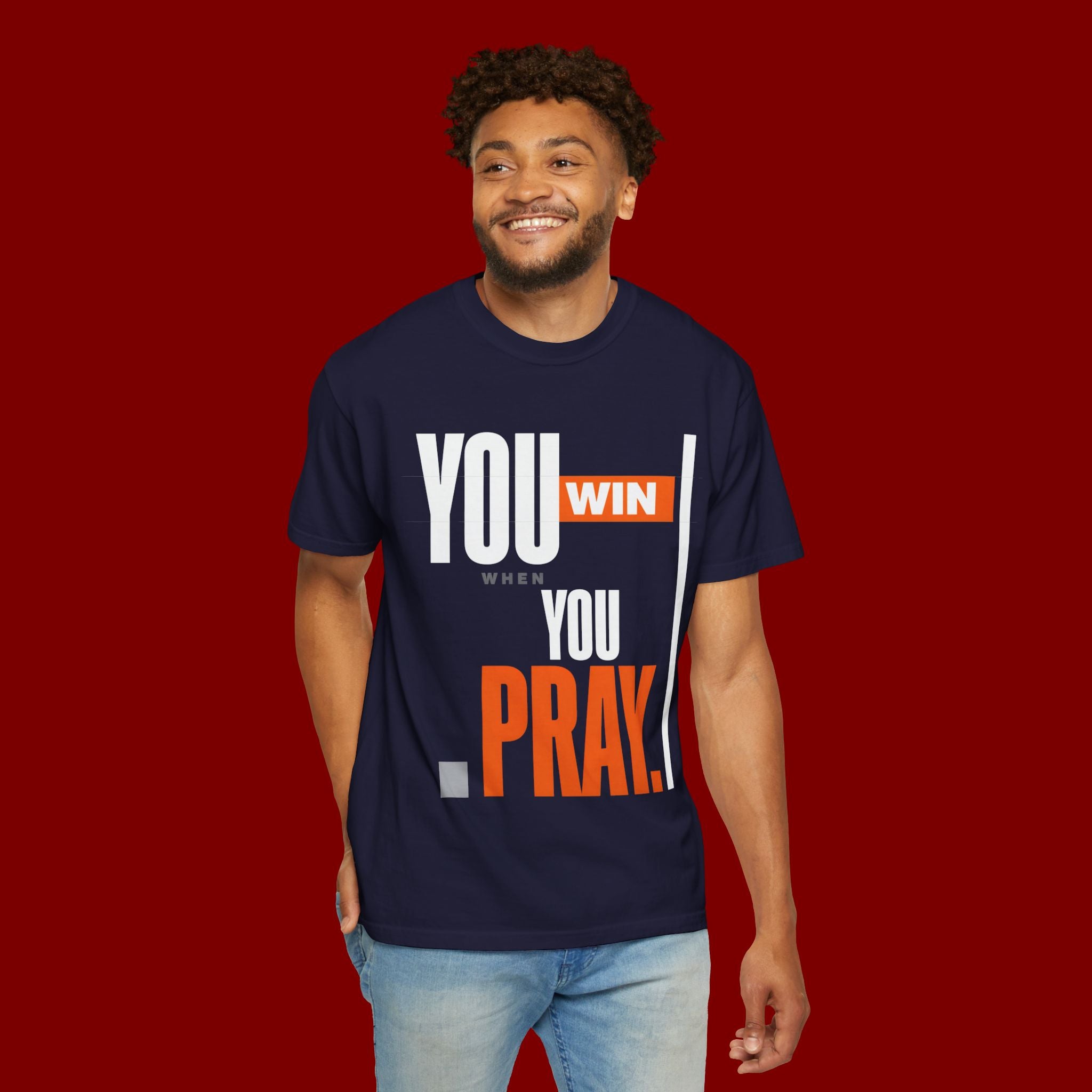 You Win You Pray T-Shirt — Inspirational Faith Graphic Tee