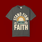Stand Firm in the Faith T-Shirt — Christian Inspirational Tee