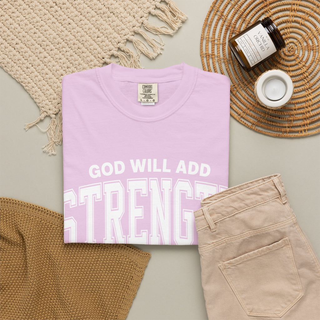 Strength Faith T-Shirt — "God Will Add Strength to Your Strength" Inspirational Tee