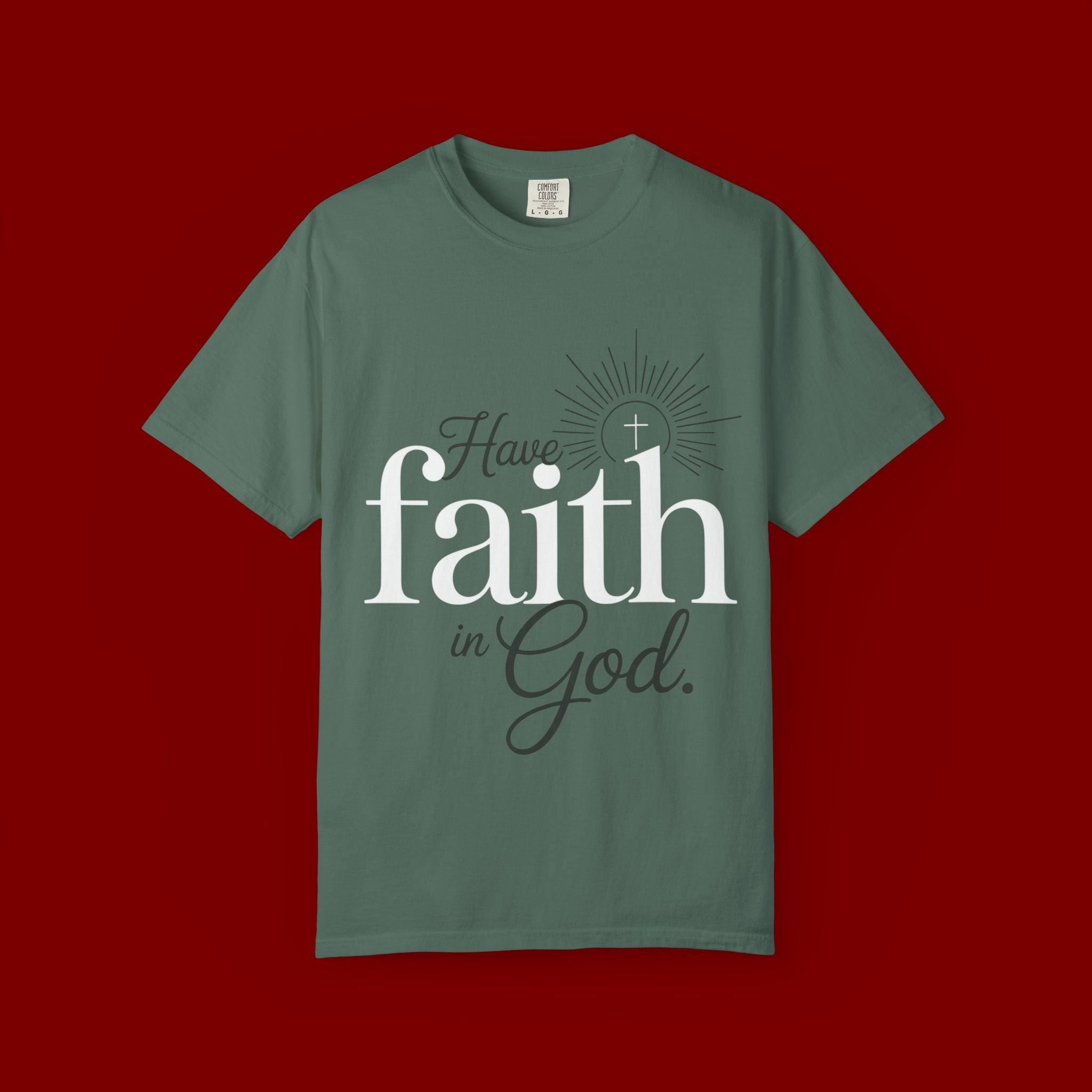 Have Faith in God T-Shirt