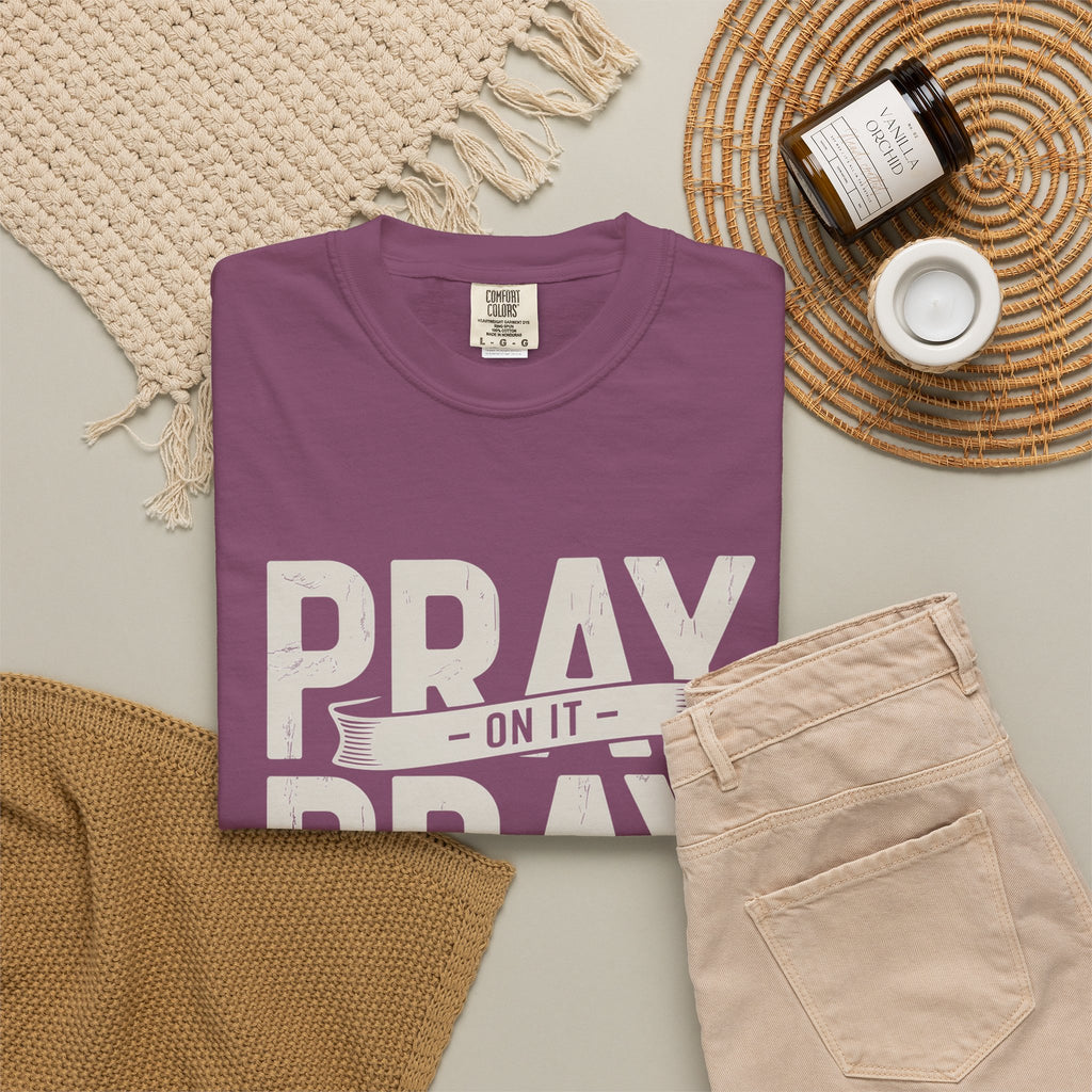 Prayer T-Shirt — "Pray On It, Pray Over It, Pray Through It" Christian Tee