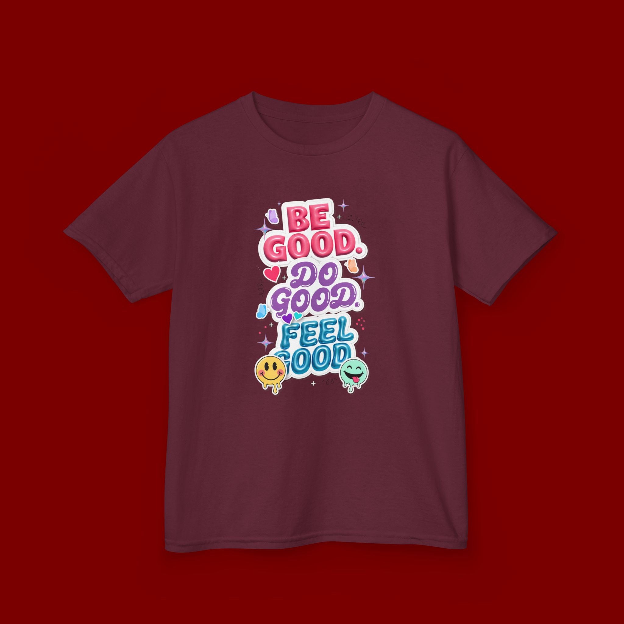 Kids Tee — "Be Good, Do Good, Feel Good" Positive Message Shirt