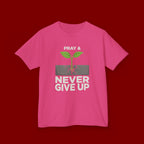 Kids Tee – "Pray & Never Give Up" Inspirational Plant Graphic