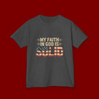 Kids Tee — "My Faith in God is Solid" Patriotic Christian T-Shirt