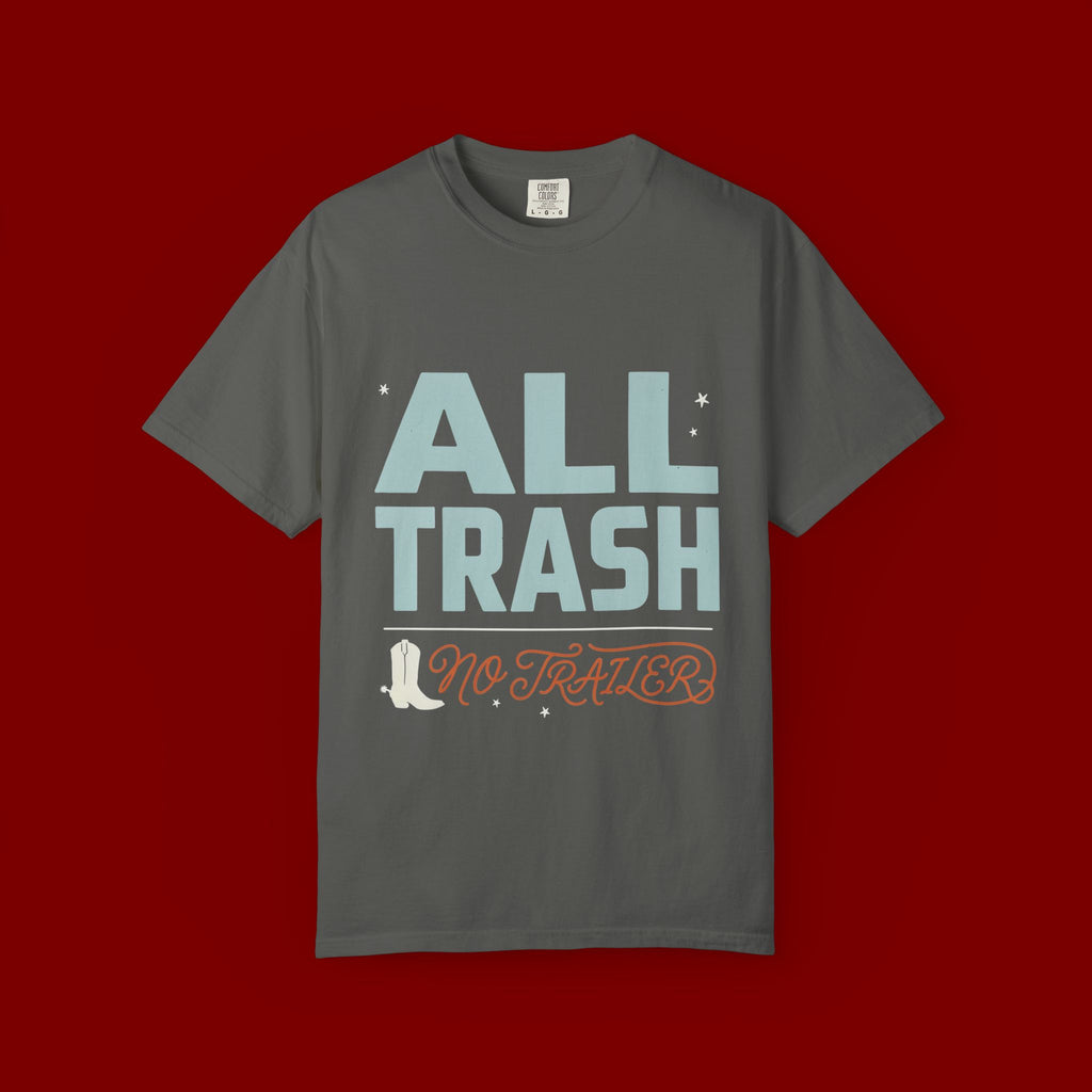 ALL TRASH No Trailer Graphic T-Shirt — Funny Retro Statement Tee