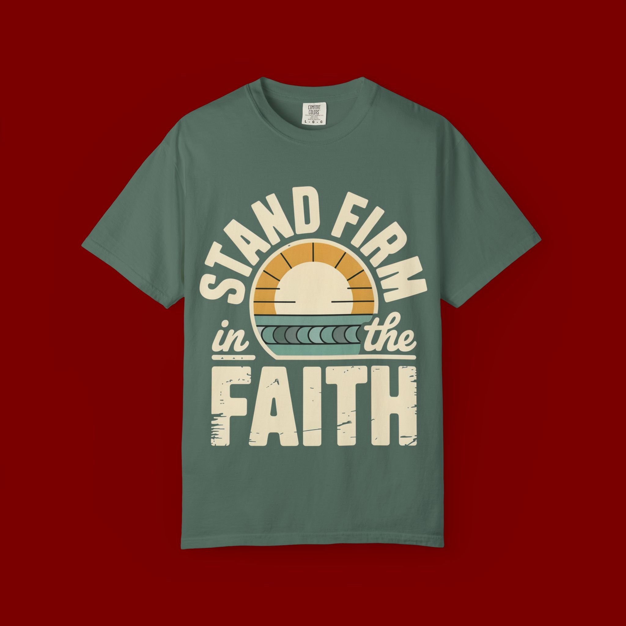 Stand Firm in the Faith T-Shirt — Christian Inspirational Tee