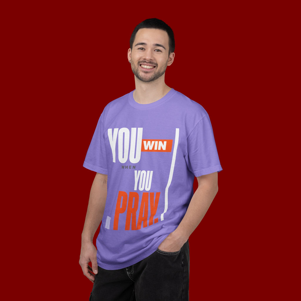 You Win You Pray T-Shirt — Inspirational Faith Graphic Tee