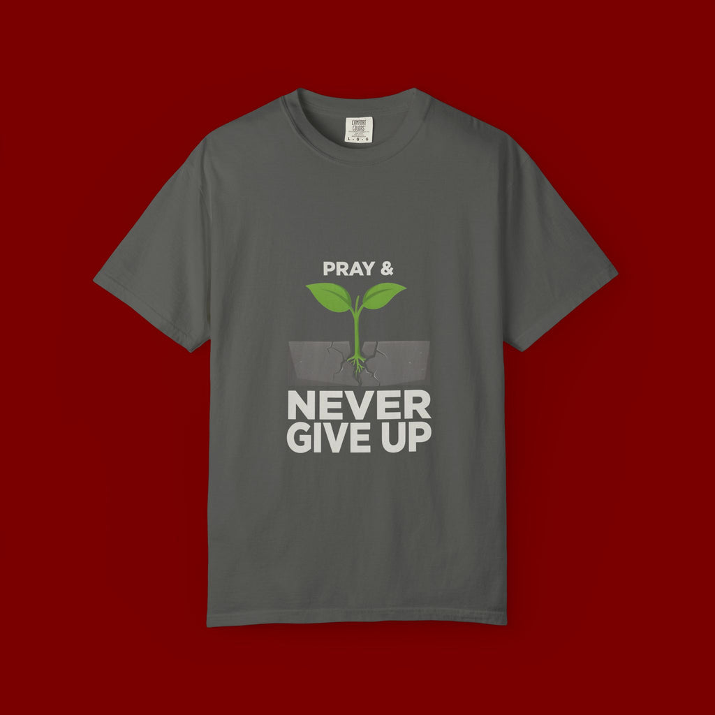 Pray & Never Give Up T-Shirt – Inspirational Faith Tee with Sprout Graphic