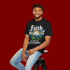 Faith Can Move Mountains T-Shirt