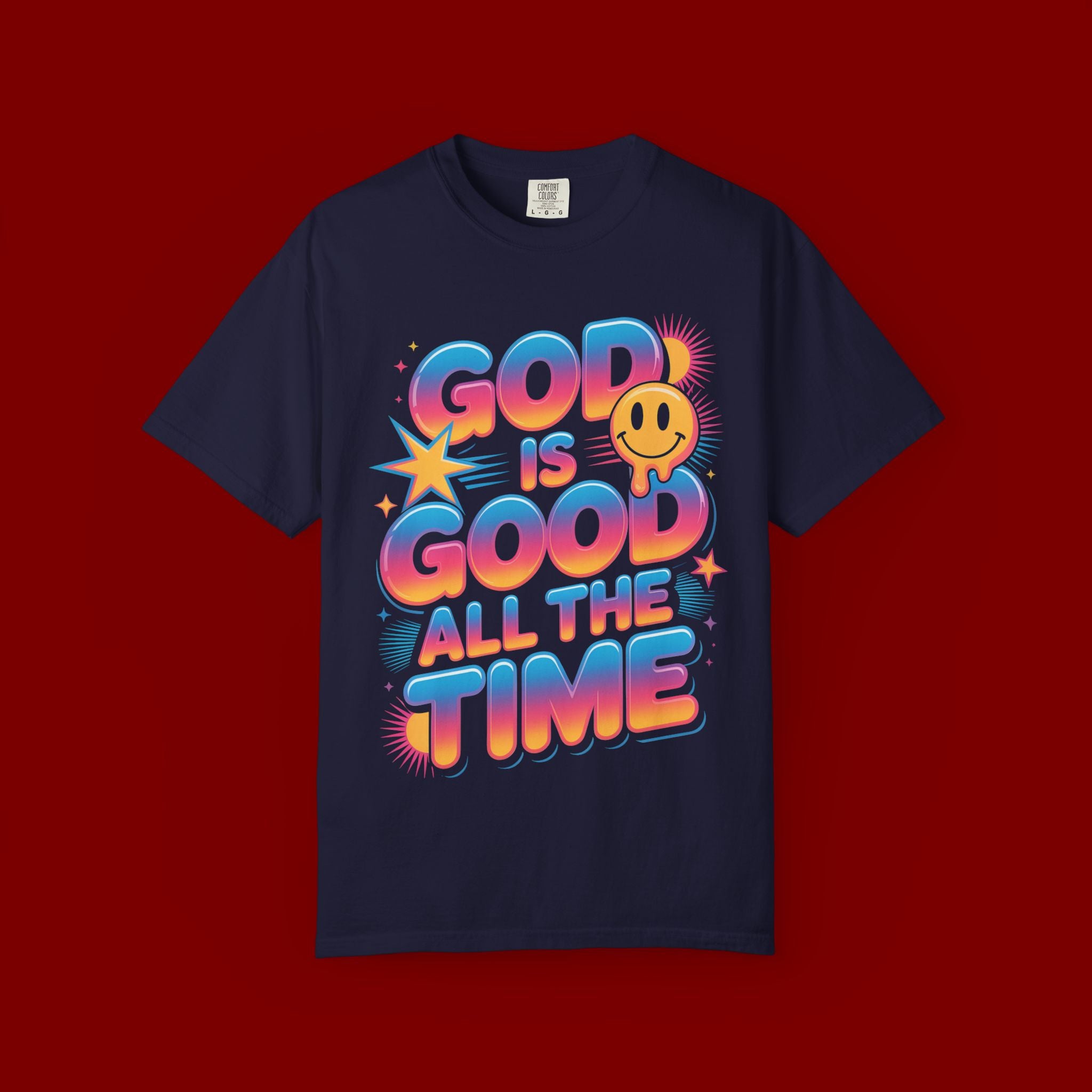 God Is Good All The Time T-Shirt — Positive Christian Graphic Tee