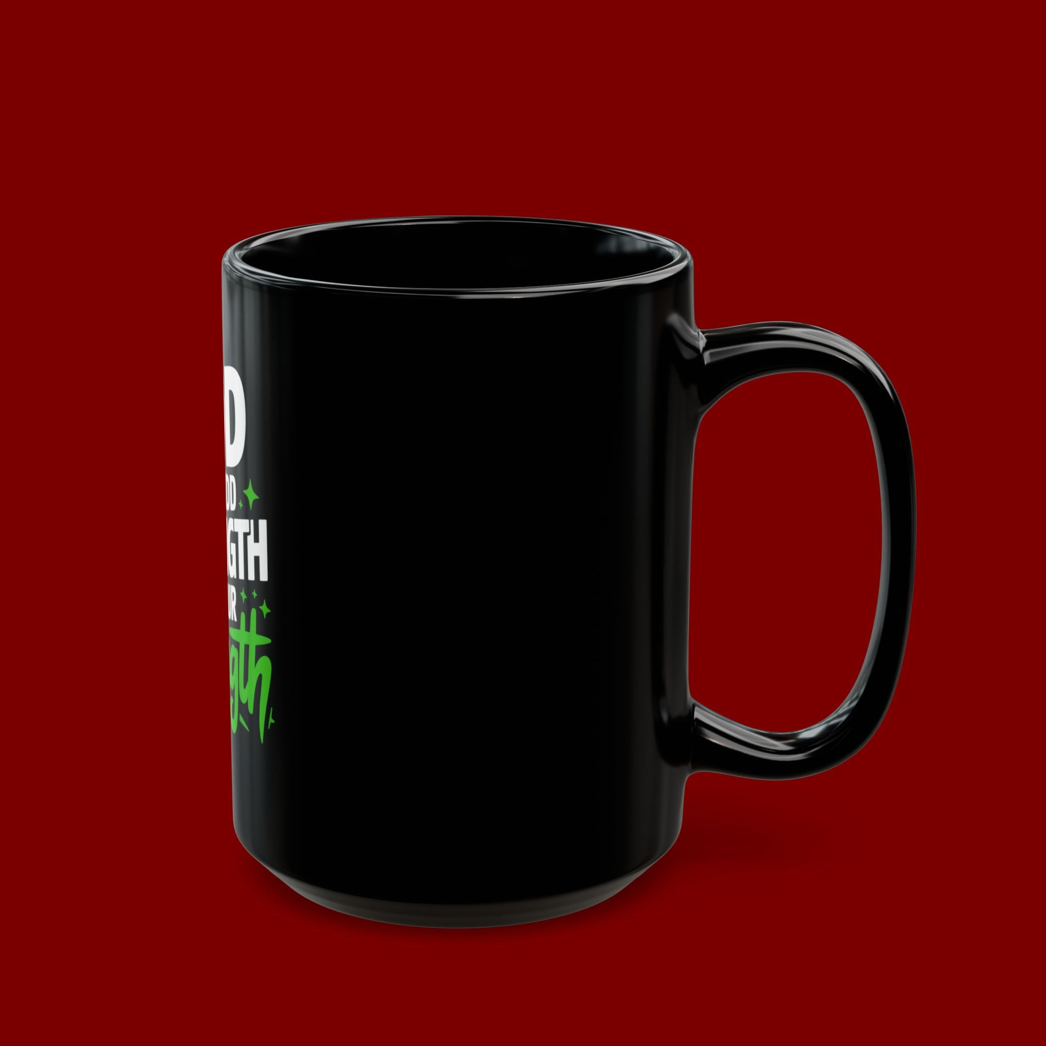Inspirational Coffee Mug — "God Will Add Strength to Your Strength" Black Ceramic Mug