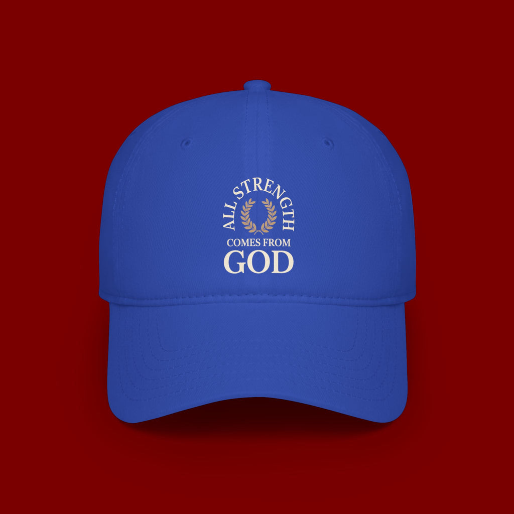 Baseball Cap — "All Strength Comes From God" Embroidered Faith Hat