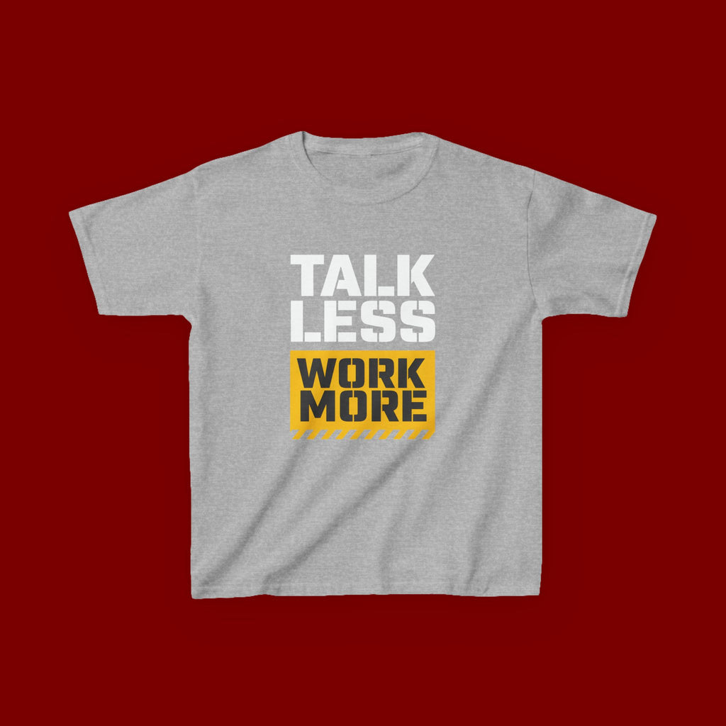 Kids T-Shirt — "Talk Less Work More" Bold Motivational Tee