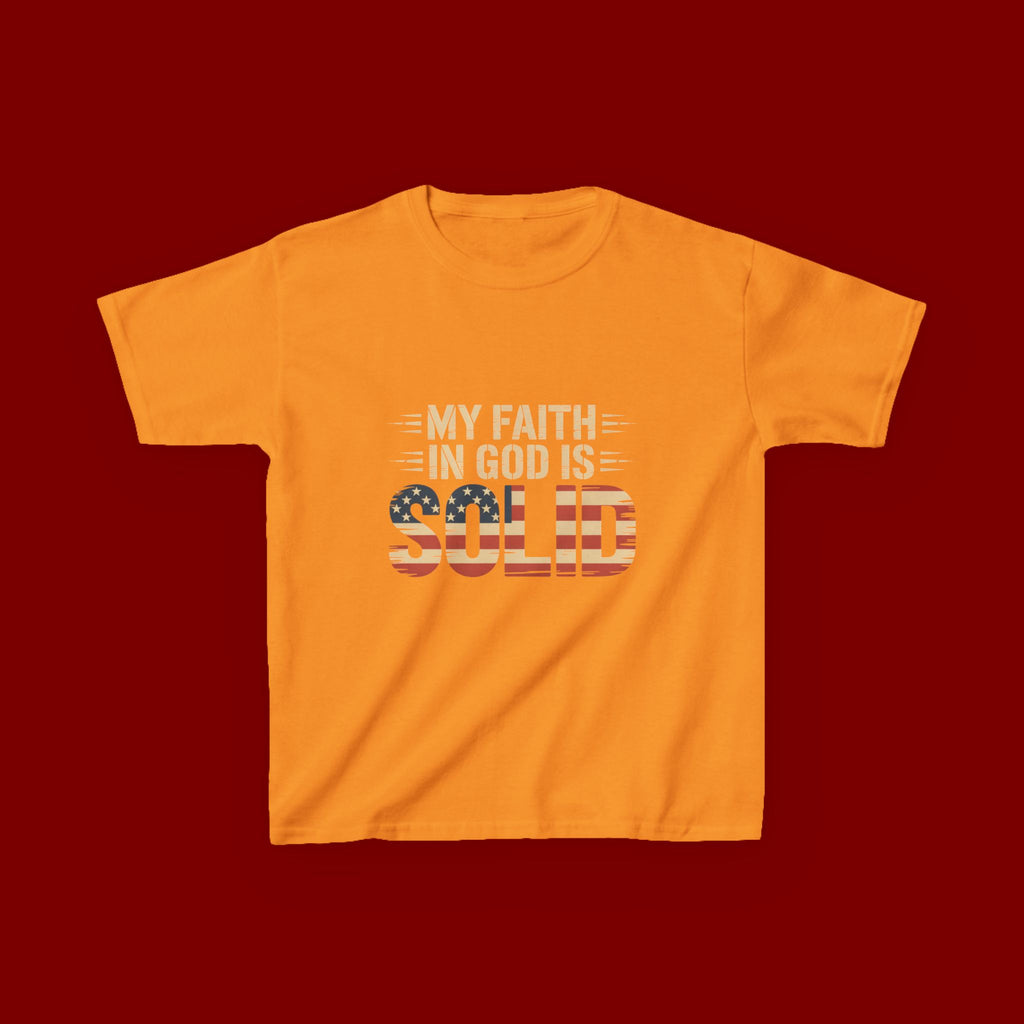 Kids Tee — "My Faith in God is Solid" Patriotic Christian T-Shirt