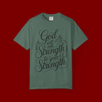 God Will Add Strength to Your Strength T-Shirt