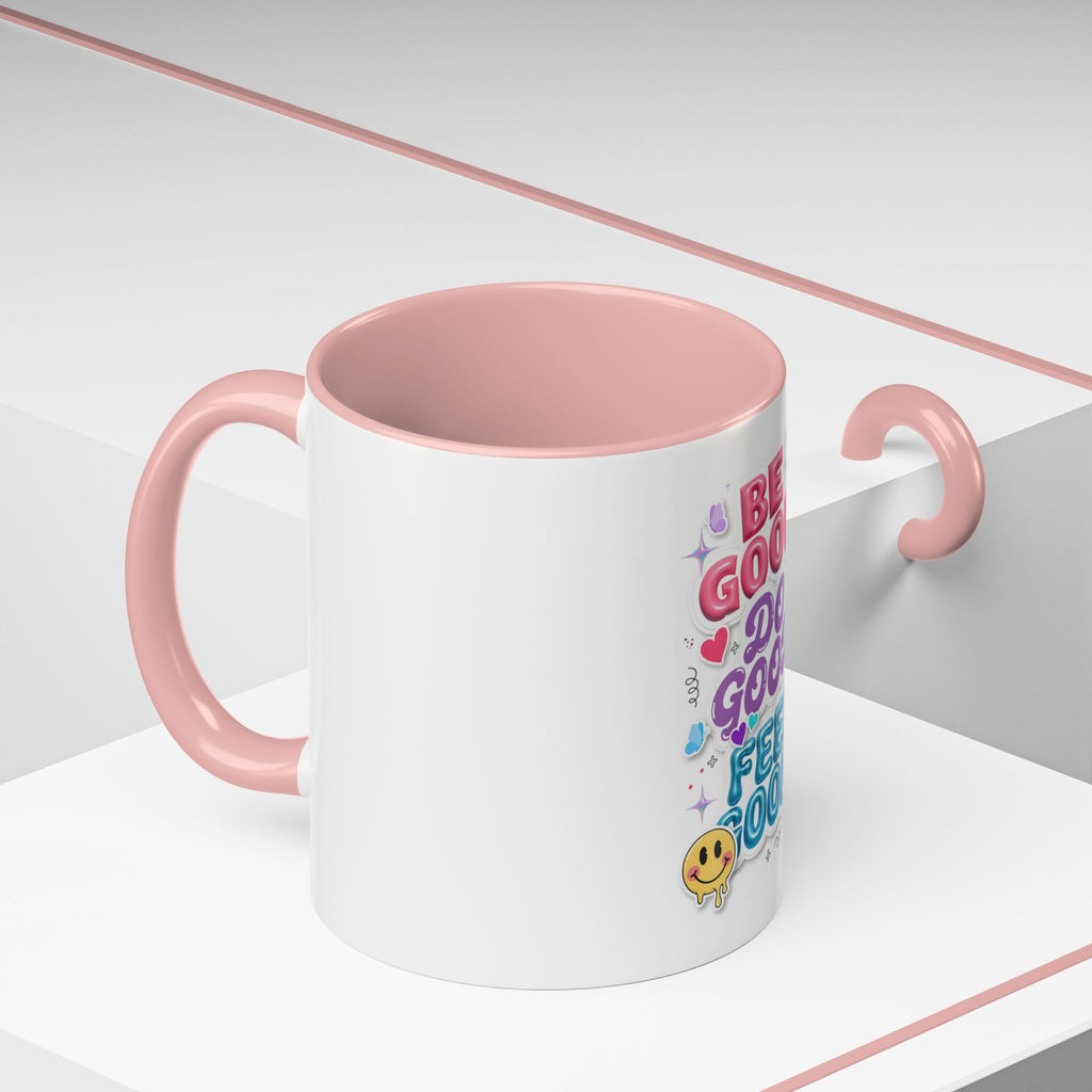 Be Good. Do Good. Feel Good. Accent Coffee Mug — Inspirational Positive Vibes Ceramic Mug (11/15 oz)