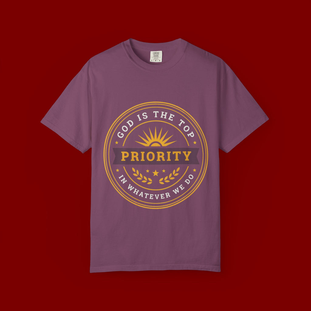 Priority Tee — "God Is The Top Priority" Christian Faith Graphic T-Shirt