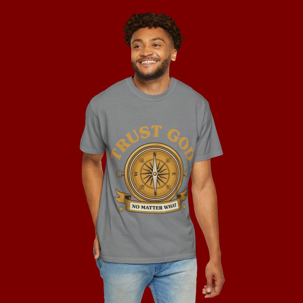 Trust God Compass T-Shirt — "Trust God No Matter What" Christian Faith Tee