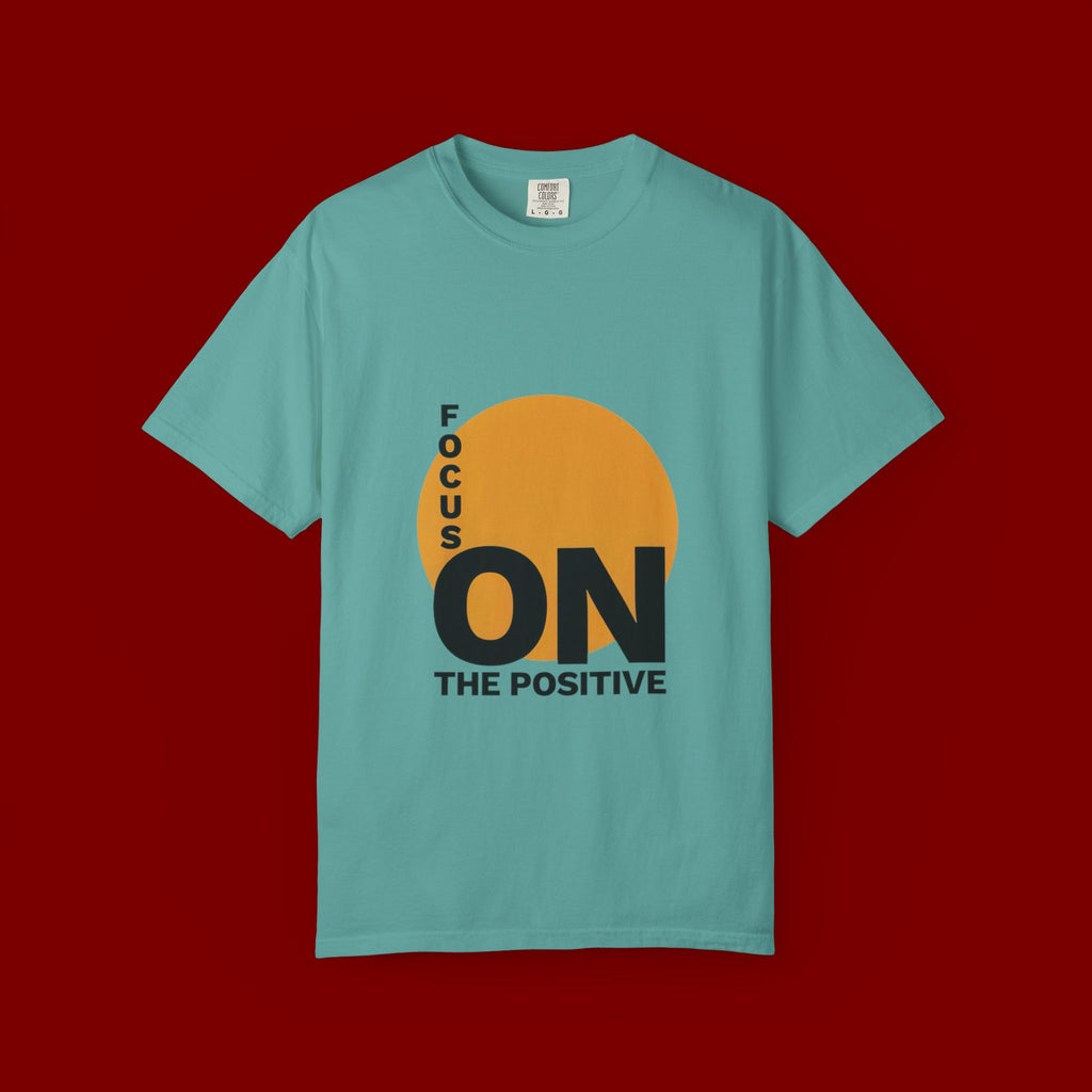 Focus ON The Positive T-Shirt