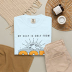 God The Creator T-Shirt — My Help Is Only From God Faith Tee