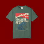 You Win When You Pray T-Shirt — Vintage Wave Faith Tee