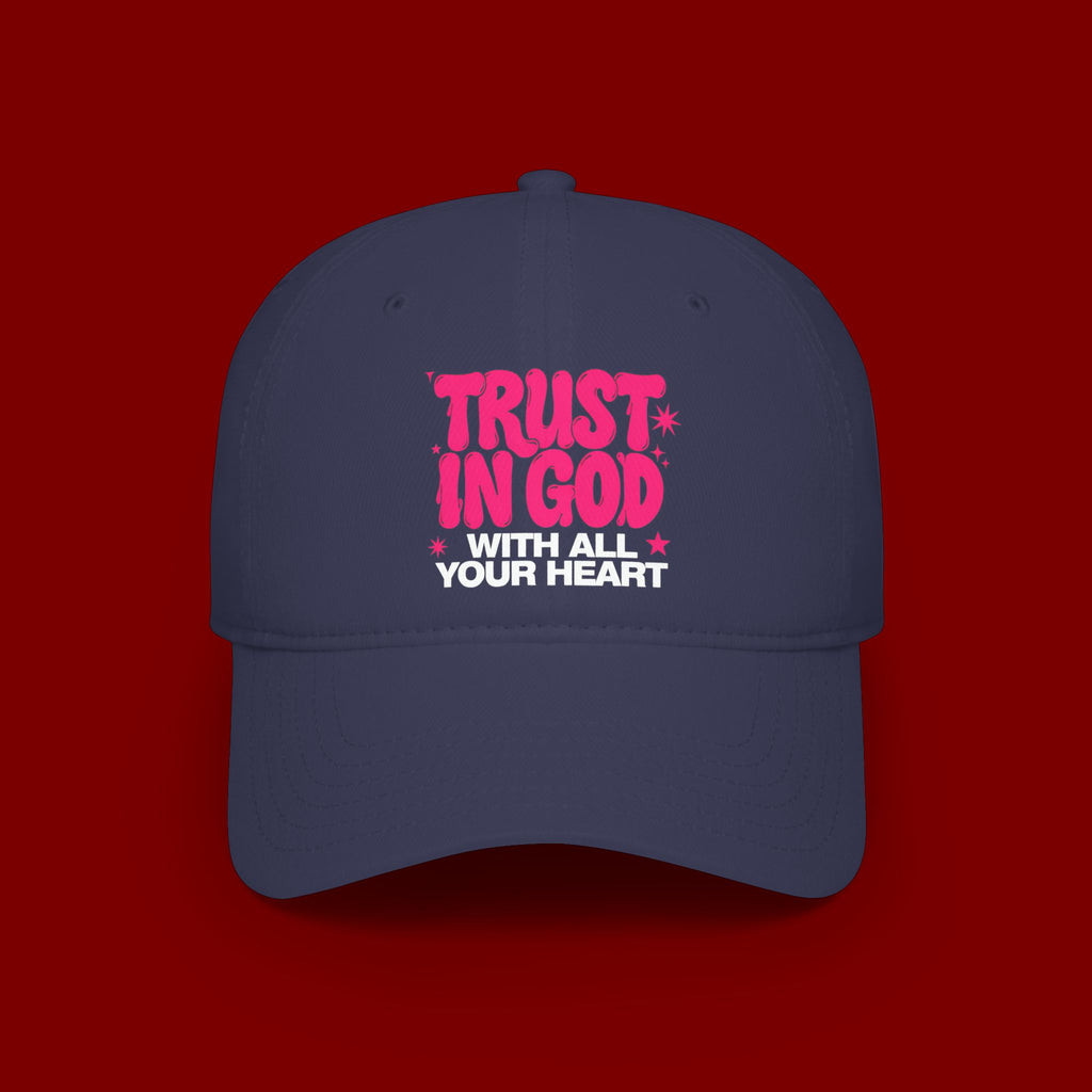 Trust In God Baseball Cap — Faith Hat with “Trust in God with All Your Heart”
